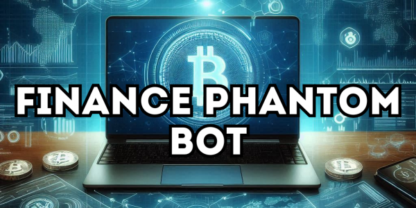 Enhanced Review of the Finance Phantom Bot